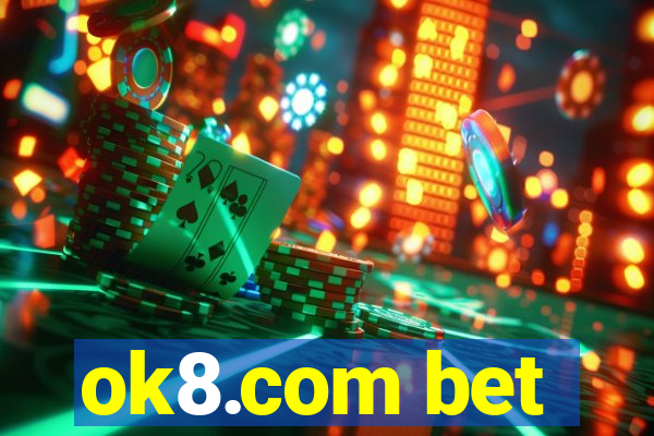 ok8.com bet